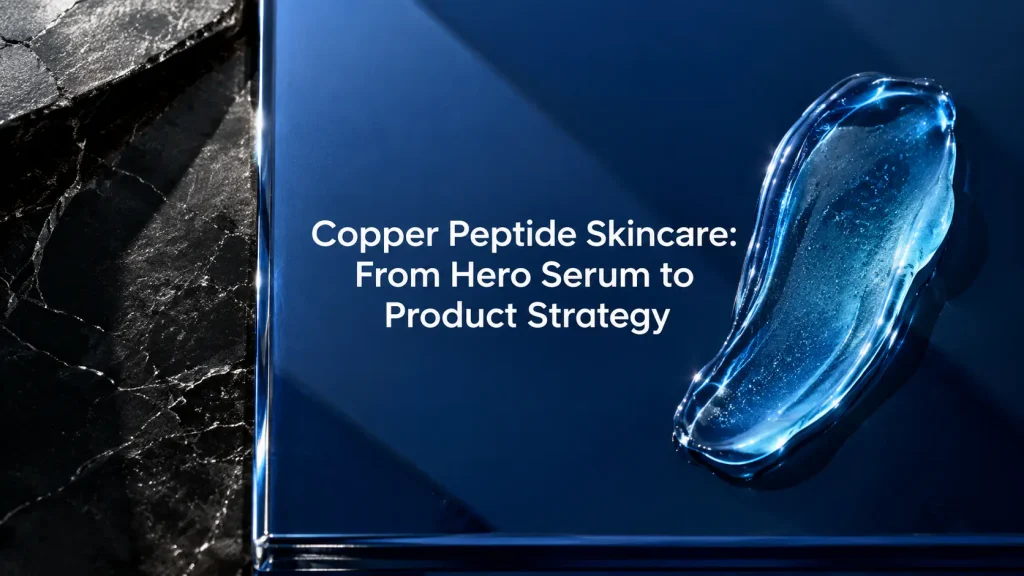 Building a Copper Peptide Skincare Line: From Hero Serum to a Complete Product Strategy